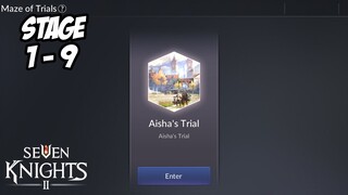 Maze of Trials, Aisha's Trial Stage 1-9 | Seven Knights 2