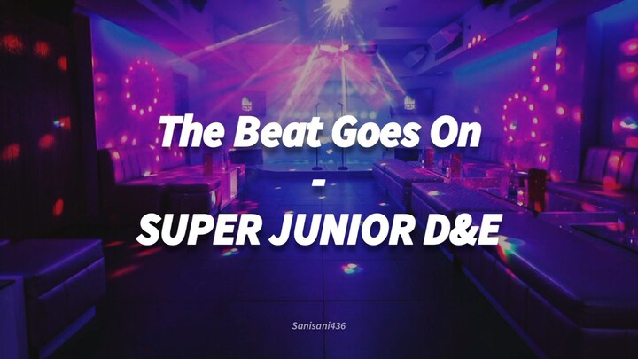 SUPER JUNIOR D&E - The Beat Goes On [LIRIK SUB INDO]