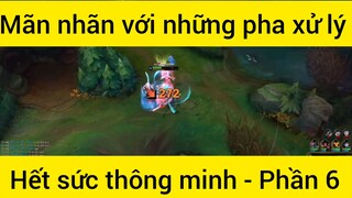 Màn nhãn với những pha xử lý hết sức thông minh #6