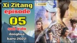 Xi Zitang episode 05 sub indo 1080p