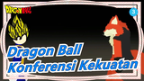 [Dragon Ball] Versi Stickman| Konferensi Kekuatan_3