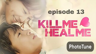 KILL ME HEAL ME -ep13