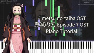 Kimetsu no Yaiba - Episode 7 OST Original Soundtrack [Piano Cover Synthesia] 【Demon Slayer 鬼滅の刃】