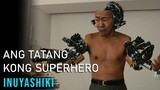 Ang Tatang Kong Superhero | Inuyash1ki (2018) Movie Recap Explained in Tagalog