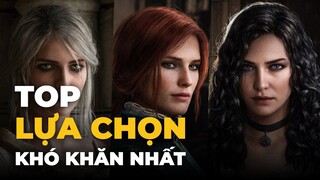 DANH SÁCH NHỮNG LỰA CHỌN KHÓ KHĂN NHẤT TRONG THẾ GIỚI GAME