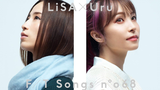 【中日字幕】【原4K】LiSA (织部里沙) X Uru (うる)《再会》 (produced by Ayase) THE FIRST TAKE 姐夫日剧字幕组