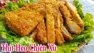 ✅THỊT HEO CHIÊN XÙ - Món Ăn Ngon Cả Nhà Đều Mê | Món Ngon Gia Đình