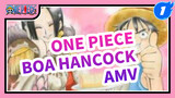 Lịch sử tưởng tượng về cuộc đời tình yêu của Boa Hancock | One Piece Fluff AMV_1
