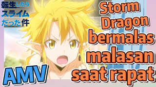 [Slime]AMV |  Storm Dragon bermalas-malasan saat rapat