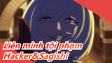 [Liên minh tội phạm] Hacker&Sagishi--- Giết bạn vì tình yêu?
