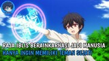 ANIME ISEKAI MC OVER POWER DIA RAJA IBLIS YANG BERAINKARNASI MENJADI MANUSIA🔥