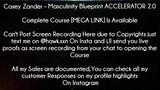 Casey Zander Course Masculinity Blueprint ACCELERATOR 2.0 download