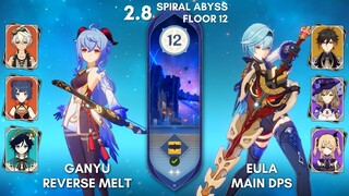 C0 Ganyu Reverse Melt & C0 Eula Main DPS | 2.8 Spiral Abyss Floor 12