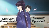 Komi Can't Communicate | Season 2 |Episode 8 | English Sub.