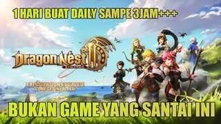 10 Hari++ Main CBT, ini Dragon Nest 2 Evolution Bukan Game Santai , Daily aja bisa 3jam-an