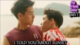 I Told You About Sunset Part 1 Explain In Hindi || BL Series Explain In Hindi ||