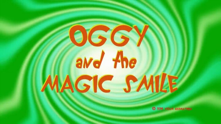 OGGY AND THE MAGIC SMILE