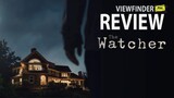 Review  The Watcher    [ Viewfinder รีวิว : ผู้เฝ้าดู ]