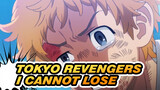 Tokyo Revengers|I have reasons that I cannot lose