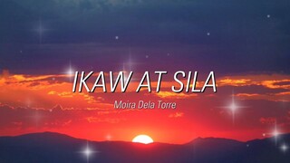 ikaw at sila - Moira Dela Torre