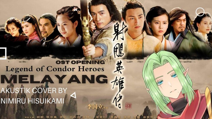 Judika - Melayang (Ost Opening Legend of the Condor Heroes) [Cover by Nimiru]