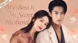 my boss is my secret husband sub(ENG) Watch Full series: Link In Description