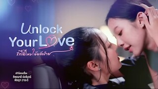 🇹🇭 Thai GL| Unlock Your Love Ep. 02 (Eng. Sub)