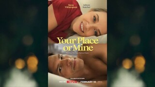 Your Place or Mine 2023 Full Movie HD ( Romantic / Comedy )