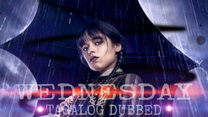 WEDNESDAY | EPISODE 03 | TAGALOG DUBBED | HD