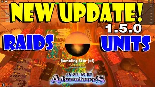 MINI UPDATE | RAIDS | UNITS | AND MORE! - ANIME ADVENTURES