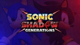 SONIC X SHADOW GENERATIONS - Announce Trailer