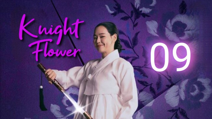 Knight Flower Ep 9 [Eng Subs]