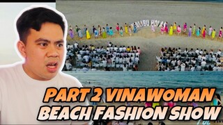 ATEBANG REACTION | MISS UNIVERSE VIETNAM 2022 VINAWOMAN BEACH FASHION SHOW PART 2