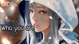 「Nightcore」→ Who You Are