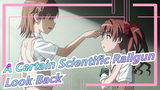 [A Certain Scientific Railgun MAD / 60FPS] Look Back And We Get Each Other's Thoughts Without Saying