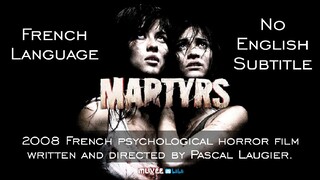 Martyrs ( 2008 French Movie Original Version No Subtitle) Follower/Viewer Request