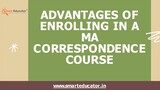 Advantages of Enrolling in a MA Correspondence Course