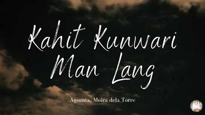 Kahit Kunwari Man Lang - Agsunta & Moira dela Torre (Lyric Video)
