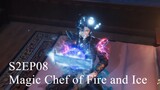 Magic Chef of Fire and Ice Season 2 Episode 08 (60) Sub Indonesia 1080p