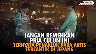 JANGAN REMEHKAN PRIA CULUN INI, DIA PENALKLUK ARTIS TERCANTIK DI JEPANG - Alur FIlm Jepang