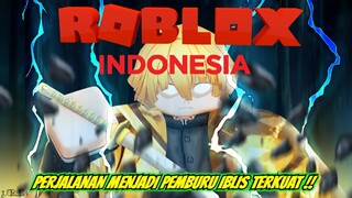 Perjalanan Menjadi Pemburu Iblis Terkuat !! - Demon Slayer RPG 2 Roblox Indonesia