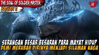 RENCANA MENGERIKAN SILUMAN JAHAT UNTUK BERUBAH MENJADI NAGA -  The Soul of Soldier Master PART 11