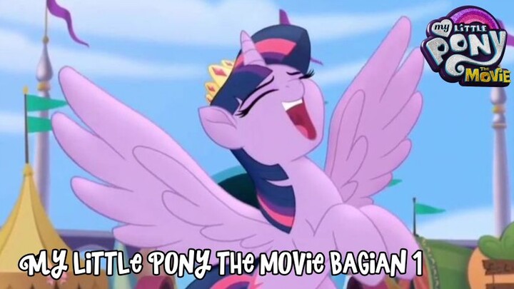 My Little Pony: The Movie (Bahasa Indonesia) bagian 1