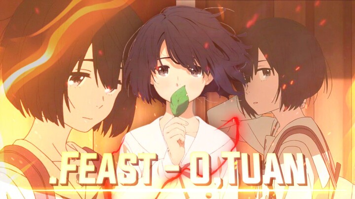 .Feast(o,tuan) - Anthem of the heart [RawAmv]