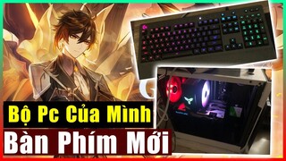 (AnDz Vlog) Bộ Pc Chơi Genshin Và Làm Việc Của Mình - Show Bàn Phím Và Card Màn Hình Được Tặng