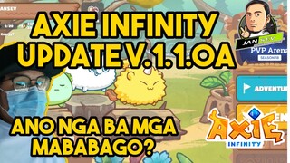 AXIE INIFINITY LATES UPDATE V 1.1.0a | ANO NGA BA MGA MABABAGO? NO NERFS FOR THIS UPDATE