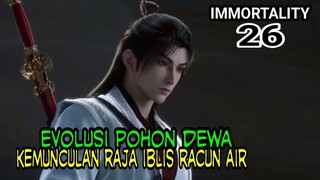 EVOLUSI CHI KAISAR KAYU SEJATI ! - ALUR SPOILER IMMORTALITY EP 26!