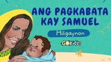 "ANG PAGKABATA KAY SAMUEL" | Hiligaynon Story