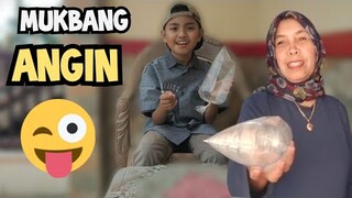 MUKBANG ANGIN | VIDEO GK JELAS | BOCIL