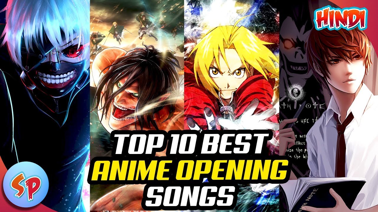 Top 10 Best Anime Opening Songs | Expalined in Hindi | Anime India -  Bilibili